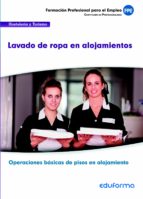 MFO707. LAVADO DE ROPA EN ALOJAMIENTOS. CERTIFICADO DE PROFESIONA LIDAD OPERACIONES BASICAS DE PISOS EN ALOJAMIENTOS. FAMILIA PROFESIONAL HOSTELERIA Y TURISMO