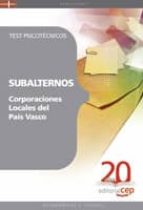 SUBALTERNOS CORPORACIONES LOCALES DEL PAIS VASCO. TEST PSICOTECNI COS