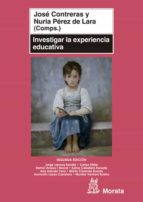 investigar la experiencia educativa-nuria perez de lara-jose contreras-9788471126252 investigar la experiencia educativa-nuria perez de lara-jose contreras-9788471126252