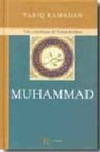 muhammad: vida y enseñanzas del profeta del islam-tariq ramadan-9788472456952 muhammad: vida y enseñanzas del profeta del islam-tariq ramadan-9788472456952