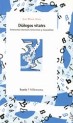 dialogos vitales: itinerarios interiores femeninos y masculinos-ana maria vidal-abarca-9788474267952 dialogos vitales: itinerarios interiores femeninos y masculinos-ana maria vidal-abarca-9788474267952