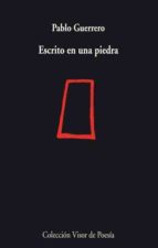 escrito de una piedra-pablo guerrero-9788475226552 escrito de una piedra-pablo guerrero-9788475226552