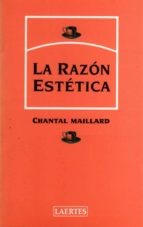 la razon estetica-chantal maillard-9788475843452 la razon estetica-chantal maillard-9788475843452