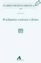 el subjuntivo: contexto y efectos (cuadernos de lengua española)-aoife ahern-9788476357552 el subjuntivo: contexto y efectos (cuadernos de lengua española)-aoife ahern-9788476357552