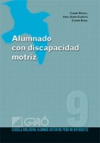 alumnado con discapacidad motriz: escuela inclusiva: alumnos dist intos pero no diferentes-carme rosell-9788478279852 alumnado con discapacidad motriz: escuela inclusiva: alumnos dist intos pero no diferentes-carme rosell-9788478279852