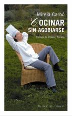 cocinar sin agobiarse-mireia carbo-9788483302552 cocinar sin agobiarse-mireia carbo-9788483302552
