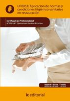(I.B.D.)APLICACION DE NORMAS Y CONDICIONES HIGIENICO-SANITARIAS EN RESTAURACION. HOTR0108 - OPERACIONES BASICAS DE COCINA