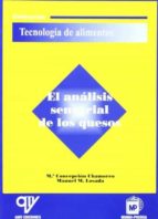el analisis sensorial de los quesos: tecnologia de los alimentos-maria concepcion chamorro valencia-manuel m. losada arias-9788484760252 el analisis sensorial de los quesos: tecnologia de los alimentos-maria concepcion chamorro valencia-manuel m. losada arias-9788484760252