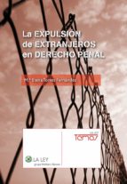 la expulsión de extranjeros en derecho penal (ebook)-9788490200452 la expulsión de extranjeros en derecho penal (ebook)-9788490200452