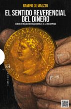 el sentido reverencial del dinero-ramiro de maeztu-9788490550052 el sentido reverencial del dinero-ramiro de maeztu-9788490550052
