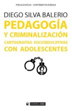 pedagogía y criminalización (ebook)-diego silva balerio-9788491163152 pedagogía y criminalización (ebook)-diego silva balerio-9788491163152