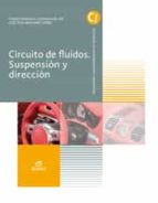 circuitos de fluidos suspensión y dirección ed 2017 (grado medio electromecánica de vehículos automóviles)-9788491610052 circuitos de fluidos suspensión y dirección ed 2017 (grado medio electromecánica de vehículos automóviles)-9788491610052