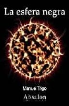 la esfera negra-manuel trigo-9788493618452 la esfera negra-manuel trigo-9788493618452