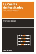 la cuenta de resultados (ebook)-francisco lopez martinez-9788493674052 la cuenta de resultados (ebook)-francisco lopez martinez-9788493674052