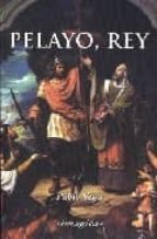 pelayo, rey (3ª ed.)-pablo vega junquera-9788495772152 pelayo, rey (3ª ed.)-pablo vega junquera-9788495772152