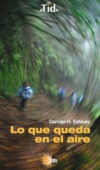 LO QUE QUEDA EN EL AIRE Ediciones Idea Casa del Libro