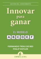innovar para ganar (ebook)-philip kotler-fernando trias de bes-9788499440552 innovar para ganar (ebook)-philip kotler-fernando trias de bes-9788499440552