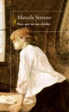 para que no me olvides (ebook)-marcela serrano-9789877382952 para que no me olvides (ebook)-marcela serrano-9789877382952