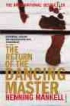 THE RETURN OF THE DANCING MASTER