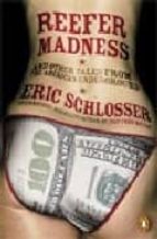REEFER MADNESS: AND OTHER TALES FROM THE AMERICAN S UNDERGROUND