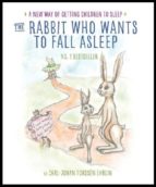THE RABBIT WHO WANTS TO FALL ASLEEP