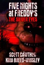 Barnes & Noble Los ojos de plata, The Silver Eyes (Five Nights at Freddy's)  by Scott Cawthon