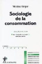 Los más vendidos de libros para descargar gratis Sociologie de la consommation