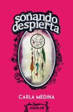soñando despierta (ebook)-carla medina-9786071113962 soñando despierta (ebook)-carla medina-9786071113962