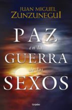 paz en la guerra de los sexos (ebook)-juan miguel zunzunegui-9786073163262 paz en la guerra de los sexos (ebook)-juan miguel zunzunegui-9786073163262