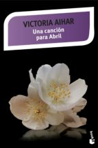 una cancion para abril-victoria aihar-9788408141662 una cancion para abril-victoria aihar-9788408141662