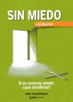 sin miedo a la libertad (ebook)-julian jorge rodriguez-9788415084662 sin miedo a la libertad (ebook)-julian jorge rodriguez-9788415084662