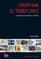 ordenar el territorio: la experiencia de barcelona y cataluña-oriol nel.lo i colom-9788415442462 ordenar el territorio: la experiencia de barcelona y cataluña-oriol nel.lo i colom-9788415442462