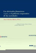 los derivados financieros equity y el gobierno corporativo de las sociedades-ana felicitas muñoz perez-9788415948162 los derivados financieros equity y el gobierno corporativo de las sociedades-ana felicitas muñoz perez-9788415948162