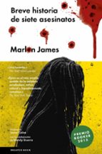 breve historia de siete asesinatos-marlon james-9788416420162 breve historia de siete asesinatos-marlon james-9788416420162