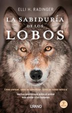 LA SABIDURIA DE LOS LOBOS | ELLI H. RADINGER | Casa del Libro