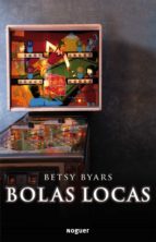 bolas locas-betsy byars-9788427901162 bolas locas-betsy byars-9788427901162