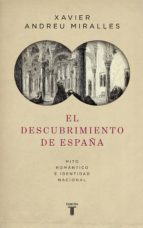 el descubrimiento de españa (ebook)-xavier andreu-9788430618262 el descubrimiento de españa (ebook)-xavier andreu-9788430618262