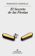 el secreto de las fiestas (ebook)-francisco casavella-9788433939562 el secreto de las fiestas (ebook)-francisco casavella-9788433939562