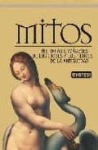 mitos. historia e imagenes de los dioses y los heroes de la antig uedad-9788444120362 mitos. historia e imagenes de los dioses y los heroes de la antig uedad-9788444120362