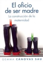 el oficio de ser madre (ebook)-gemma canovas-9788449325762 el oficio de ser madre (ebook)-gemma canovas-9788449325762