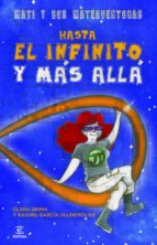 hasta el infinito y mas alla-clara grima-raquel garcia ulldemolins-9788467024562 hasta el infinito y mas alla-clara grima-raquel garcia ulldemolins-9788467024562