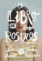 el libro de los rostros-9788467577662 el libro de los rostros-9788467577662