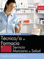 TECNICO/A EN FARMACIA. SERVICIO MURCIANO DE SALUD. TEMARIO ESPECIFICO (VOL. II)