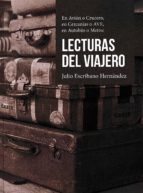 lecturas del viajero-julio escribano hernandez-9788473928762 lecturas del viajero-julio escribano hernandez-9788473928762