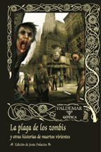 LA PLAGA DE LOS ZOMBIES Y OTRAS HISTORIAS DE MUERTOS VIVIENTES