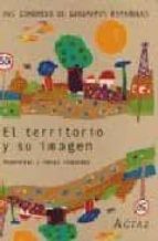 Descargue el ebook en línea El territorio y su imagen