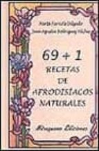 69+1 recetas de afrodisiacos naturales-marta farriols delgado-9788478131662 69+1 recetas de afrodisiacos naturales-marta farriols delgado-9788478131662