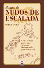 manual de nudos de escalada: como realizar paso a paso 30 nudos f undamentales para el escalador-9788479022662 manual de nudos de escalada: como realizar paso a paso 30 nudos f undamentales para el escalador-9788479022662
