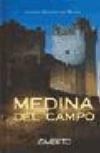 MEDINA DEL CAMPO: LA VILLA DE LAS FERIAS