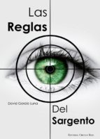 las reglas del sargento-david garcia luna-9788490768662 las reglas del sargento-david garcia luna-9788490768662